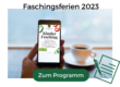 Übrsicht zu Faschingsferien Murnau 2023 Programm